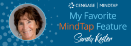 Sandy Keeter headshot with "My Favorite MindTap Feature" series banner