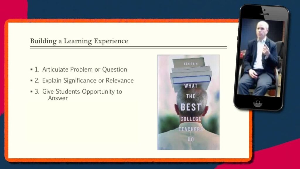 The three steps to building a learning experience with a still of James Lang on a smartphone and "What the Best College Teachers Do" book cover