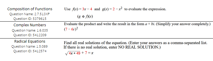 Screenshot displaying example problems from WebAssign, including: - Composition of Functions (Question Name: 2.7.513XP, Question ID: 5379615) - Complex Numbers (Question Name 1.6.035, Question ID: 5412209) -Radical Equations (Question Name: 1.5.089, Question ID: 5412574) 