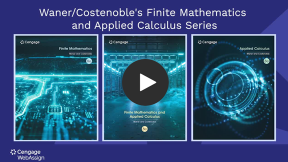 Waner/Costenoble’s Finite Math & Applied Calculus in WebAssign with Video Play Button