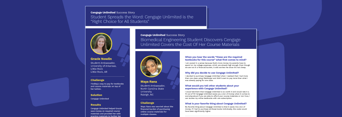 A screenshot of two case studies: "Biomedical Engineering Student Discovers Cengage Unlimited Covers the Cost Of Her Course Materials" and Student Spreads the Word: Cengage Unlimited is the “Right Choice for All Students”
