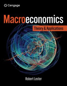 Macroeconomics: Theory & Applications, First Edition by Robert Lester